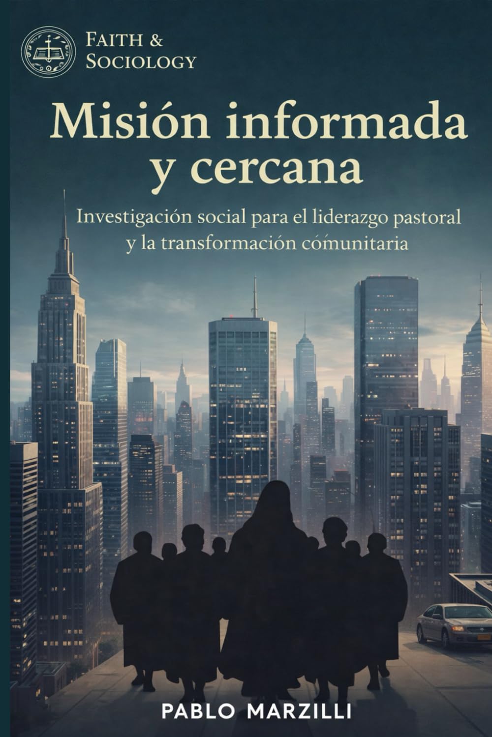 Misión informada y cercana: Investigación social para el liderazgo pastoral y la transformación comunitaria