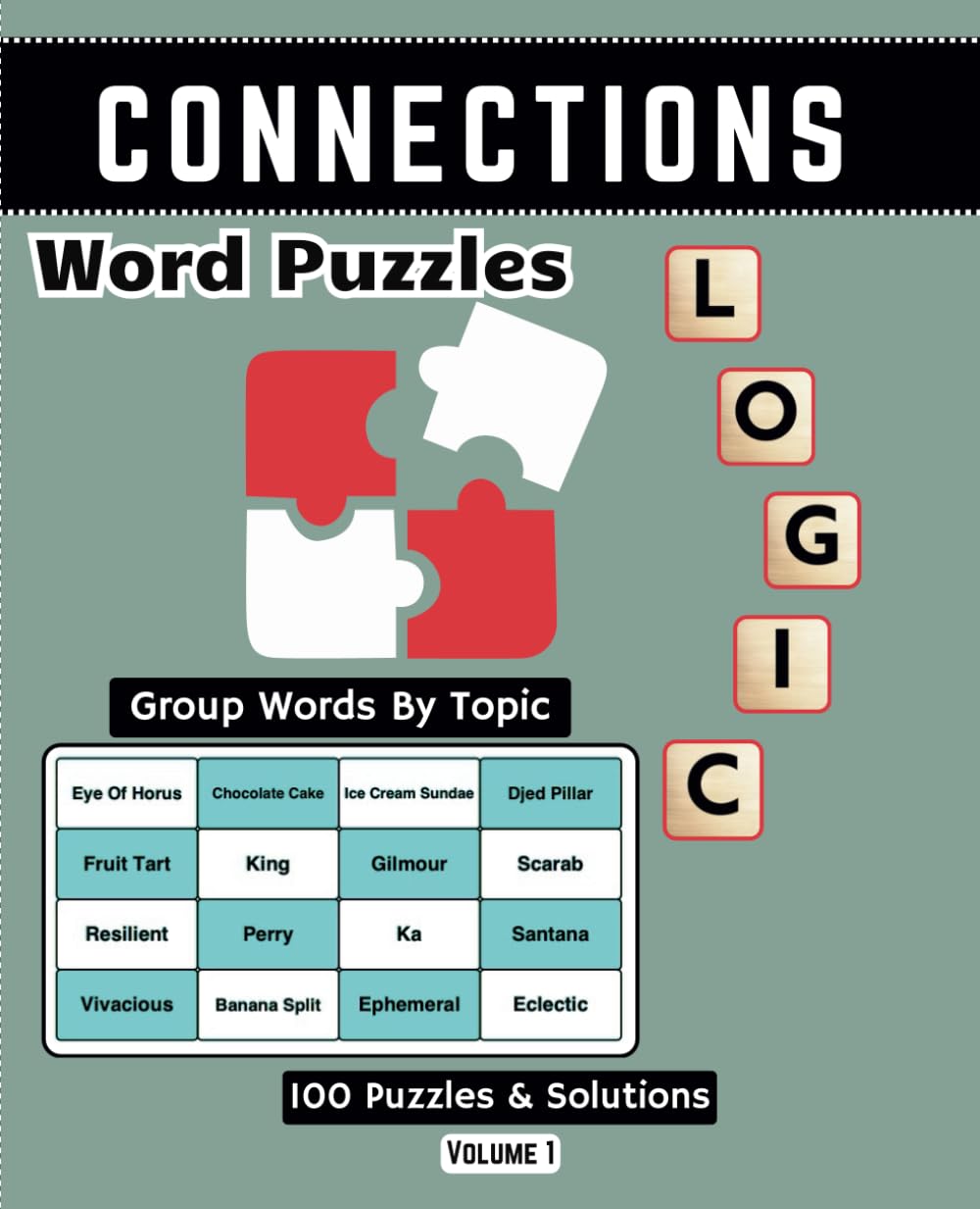 Connections Word Puzzle Book For Adults: 100 Word Connection Games. Brain Teasing Puzzles to Expand Your Vocabulary and Logical Thinking. Puzzles and Solutions provided. Volume 1.