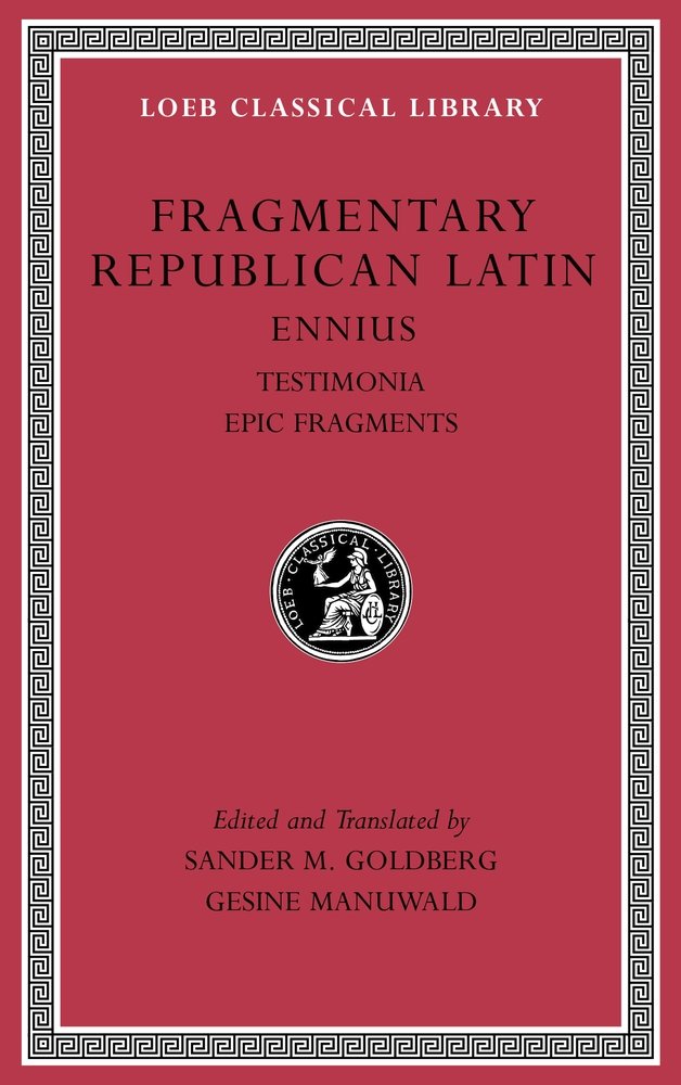 Fragmentary Republican Latin, Volume I by Ennius (Hardback Book)