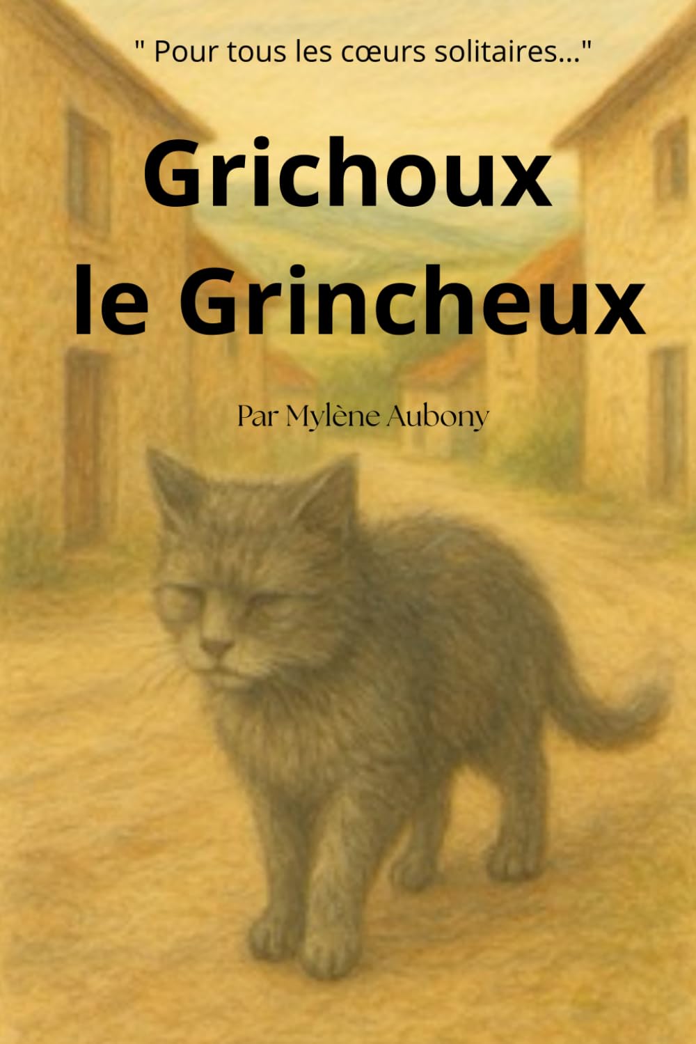 Grichoux le Grincheux: Pour tous les cœurs solitaires...