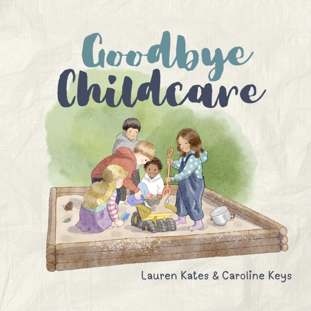 Goodbye Childcare (Goodbye Preschool)
