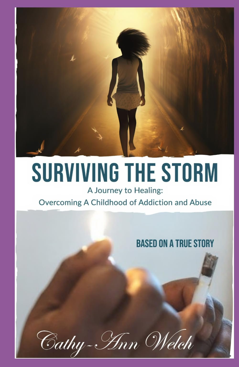 Surviving the Storm. A Journey to Healing:: Overcoming A Childhood of Addiction and Abuse