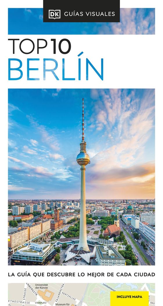 Berlin (Guías Visuales TOP 10): La guía que descubre lo mejor de cada ciudad (Guías de viaje)