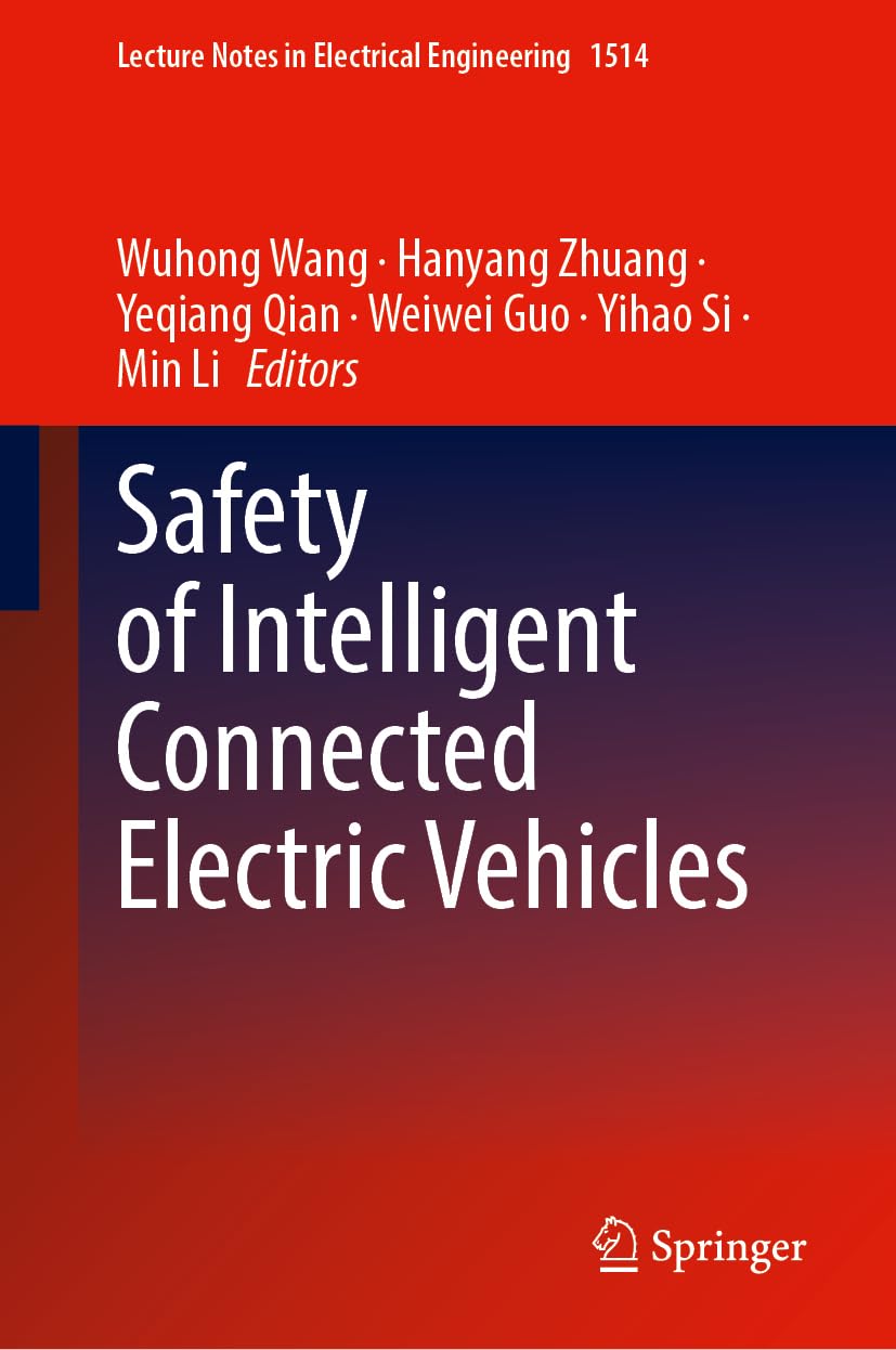 Safety of Intelligent Connected Electric Vehicles (Lecture Notes in Electrical Engineering, 1514)