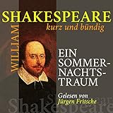  Ein Sommernachtstraum: William Shakespeare (kurz und bündig) (Shakespeares Werke als Kurzgeschichten in deutscher Sprache)