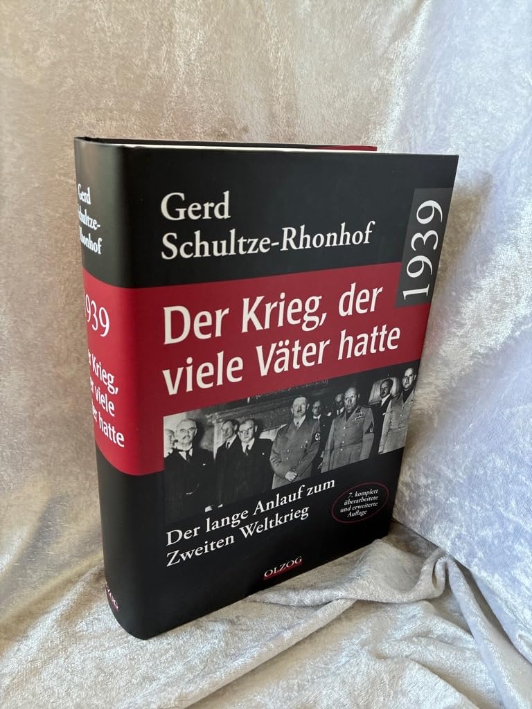 1939 – Der Krieg, der viele Väter hatte: Der lange Anlauf zum
