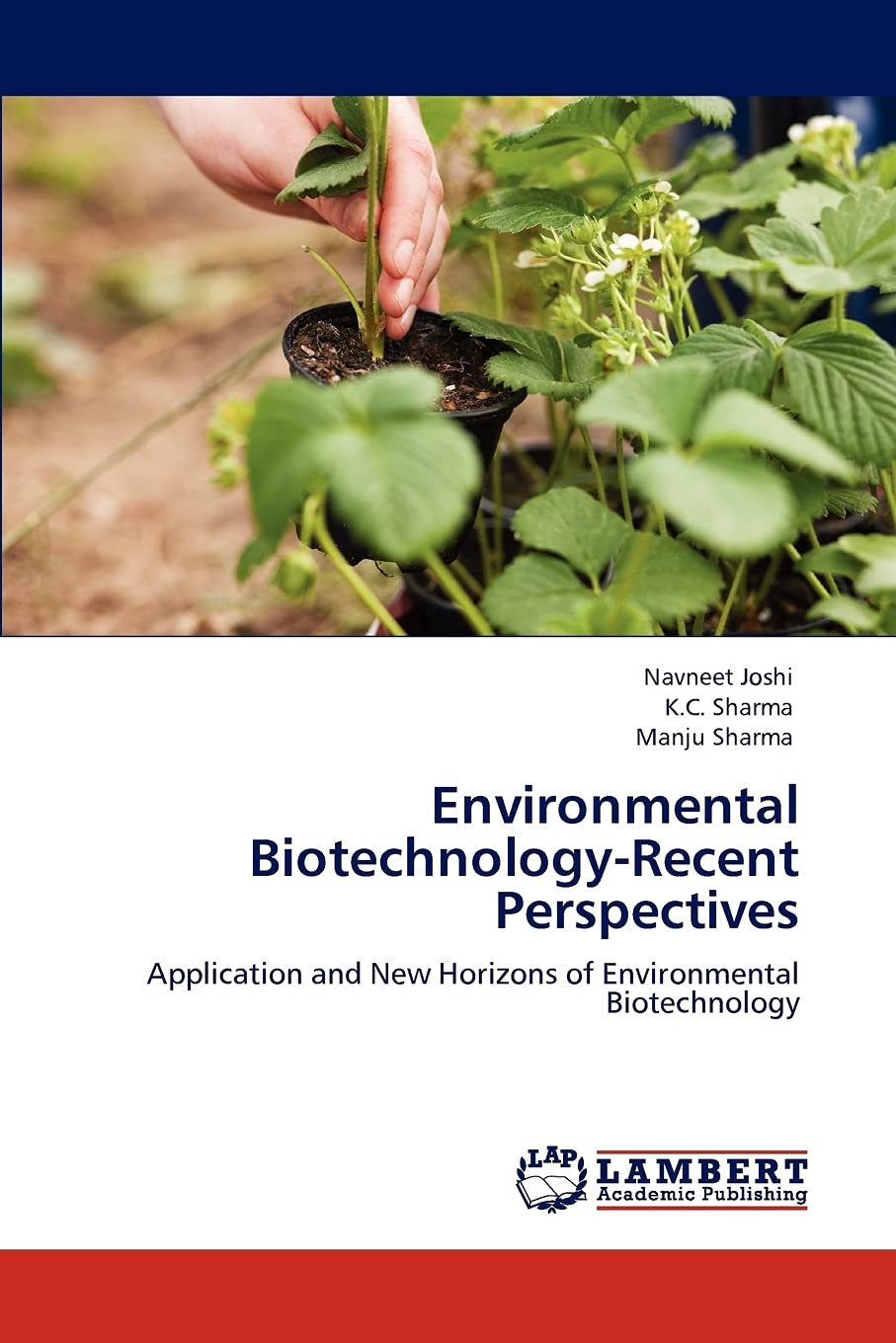 Environmental Biotechnology-Recent Perspectives: Application and New Horizons of Environmental Biotechnology