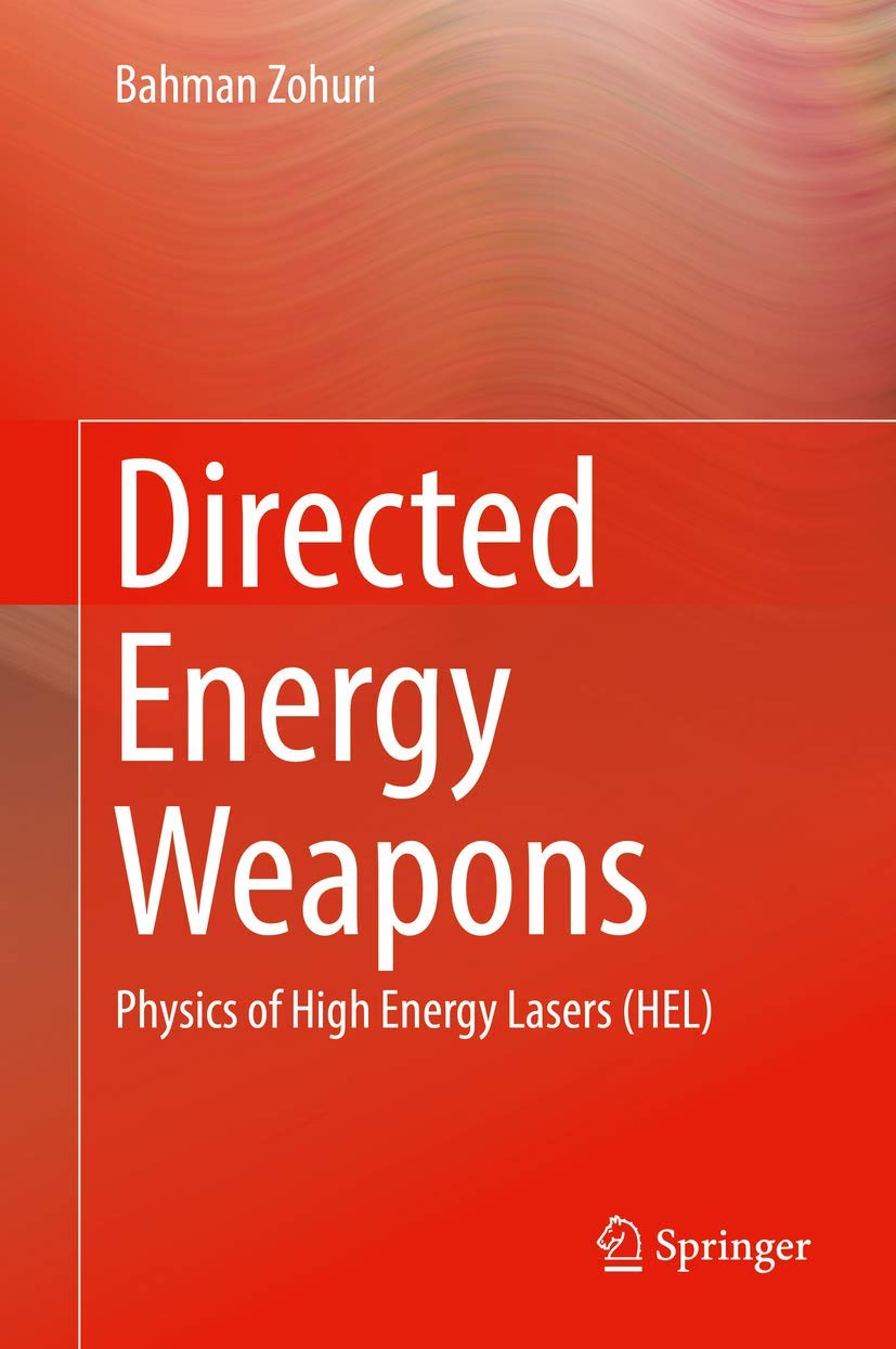 Bahman Zohuri – Buch – Directed Energy Weapons: Physics of High Energy Lasers (HEL)