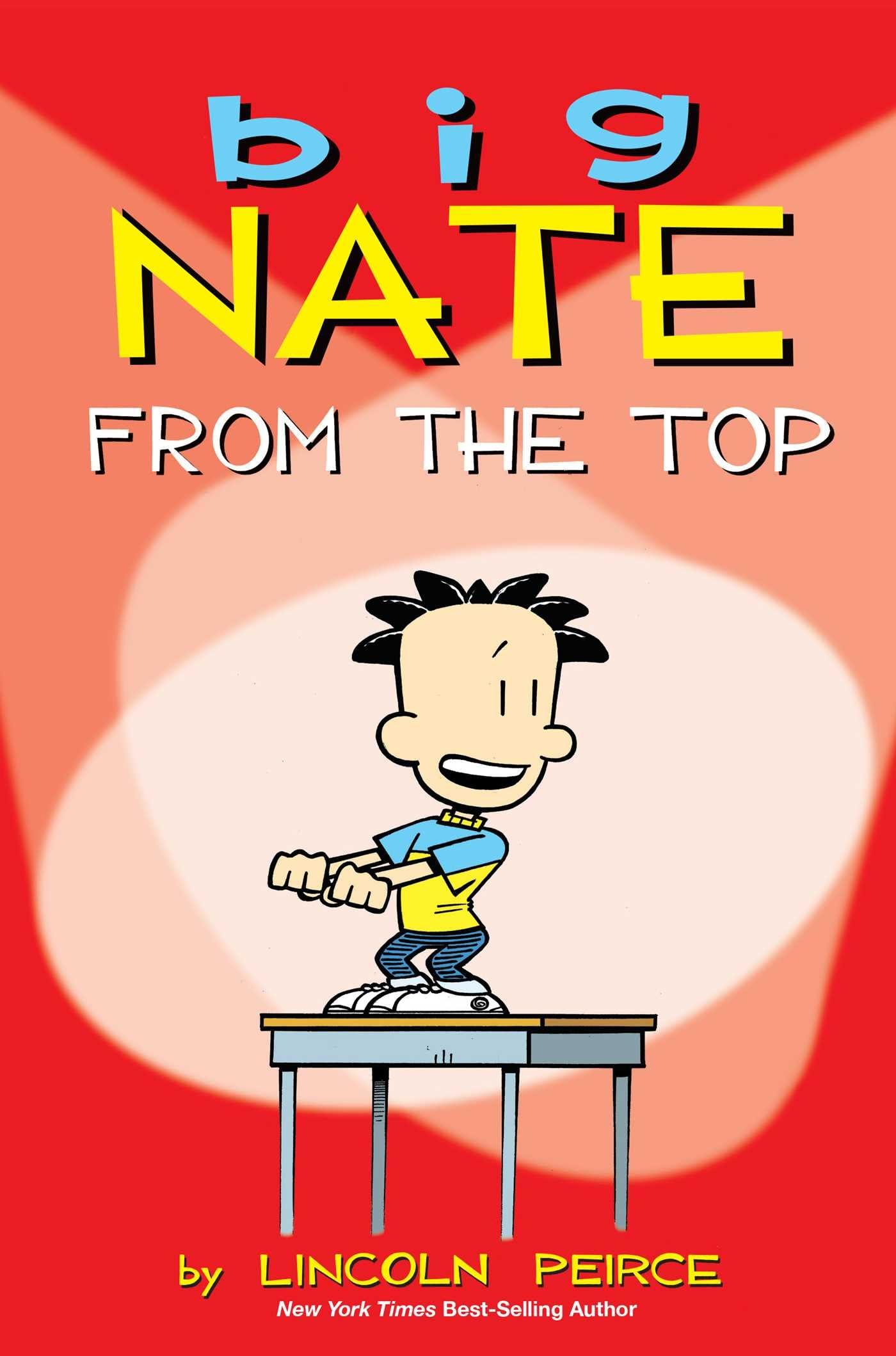 Big Nate: From the Top; Volume 1 - Lincoln Peirce, 9781449402327, paperback