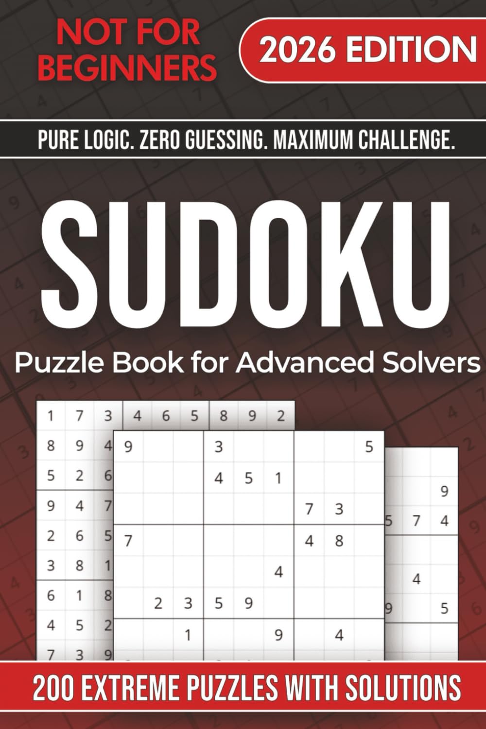 Extreme Sudoku Puzzle Book for Experts and Advanced Solvers: 200 Master-Level Puzzles, 4 Puzzles Per Page