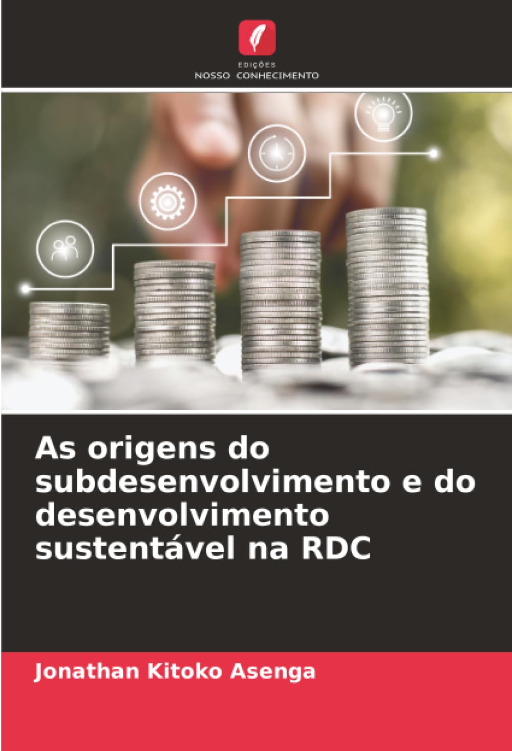 As origens do subdesenvolvimento e do desenvolvimento sustentável na RDC