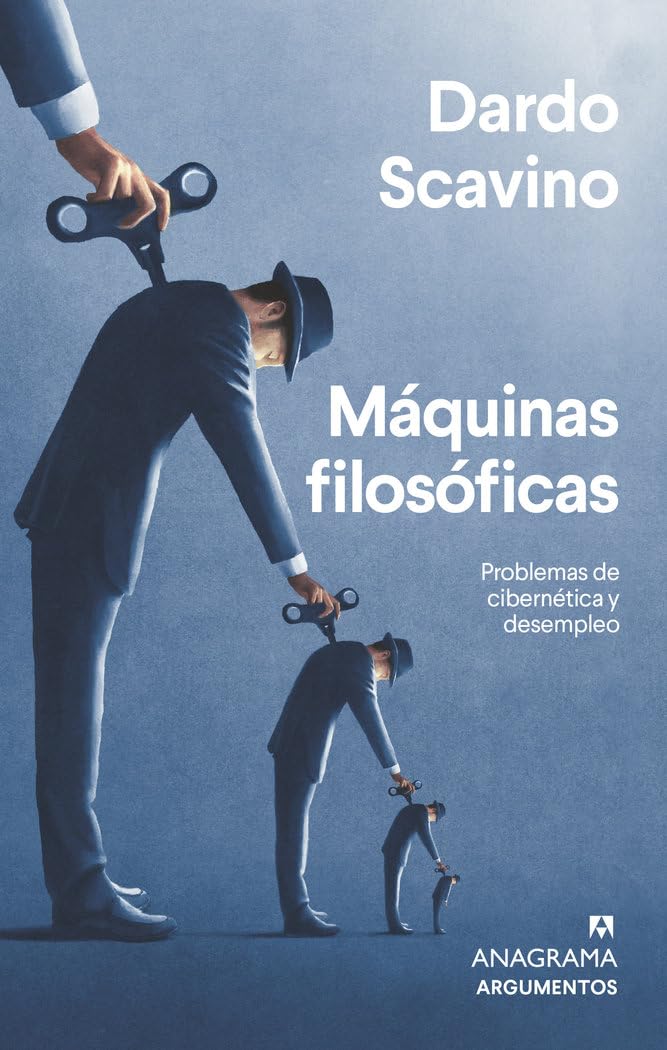 Máquinas Filosóficas: Problemas De Cibernetica Y Desempleo: 577 (Argumentos)