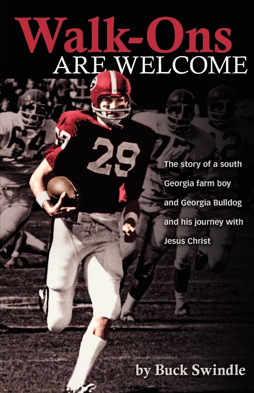 Walk-Ons Are Welcome: The story of a South Georgia farm boy and Georgia Bulldog and his journey with Jesus Christ Paperback – January 18, 2012