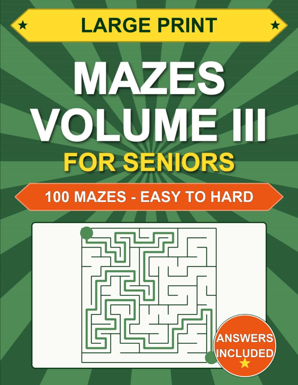 Large Print Mazes Volume III: For Seniors: 100 Mazes - Challenge Progression