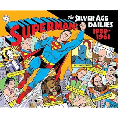 Superman: The Silver Age Newspaper Dailies Volume 1