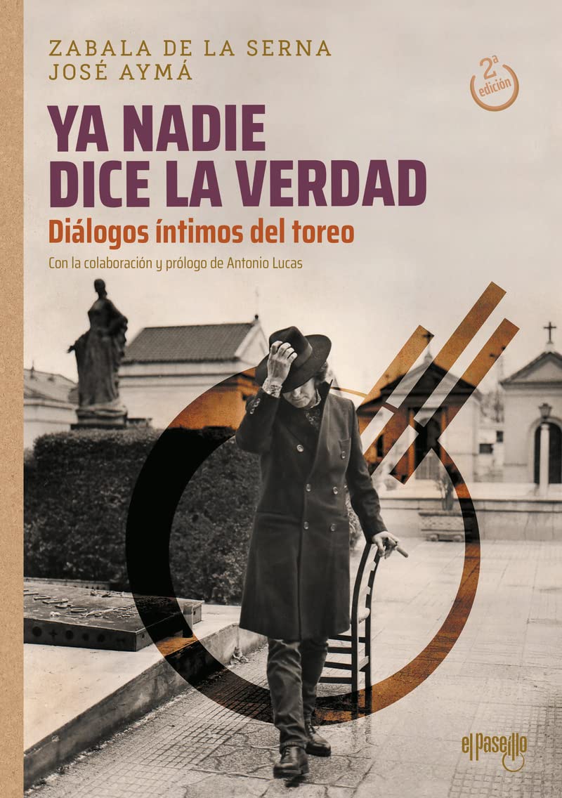 "Ya nadie dice la verdad". Diálogos íntimos del toreo: Diálogos íntimos del toreo (TORERIA)