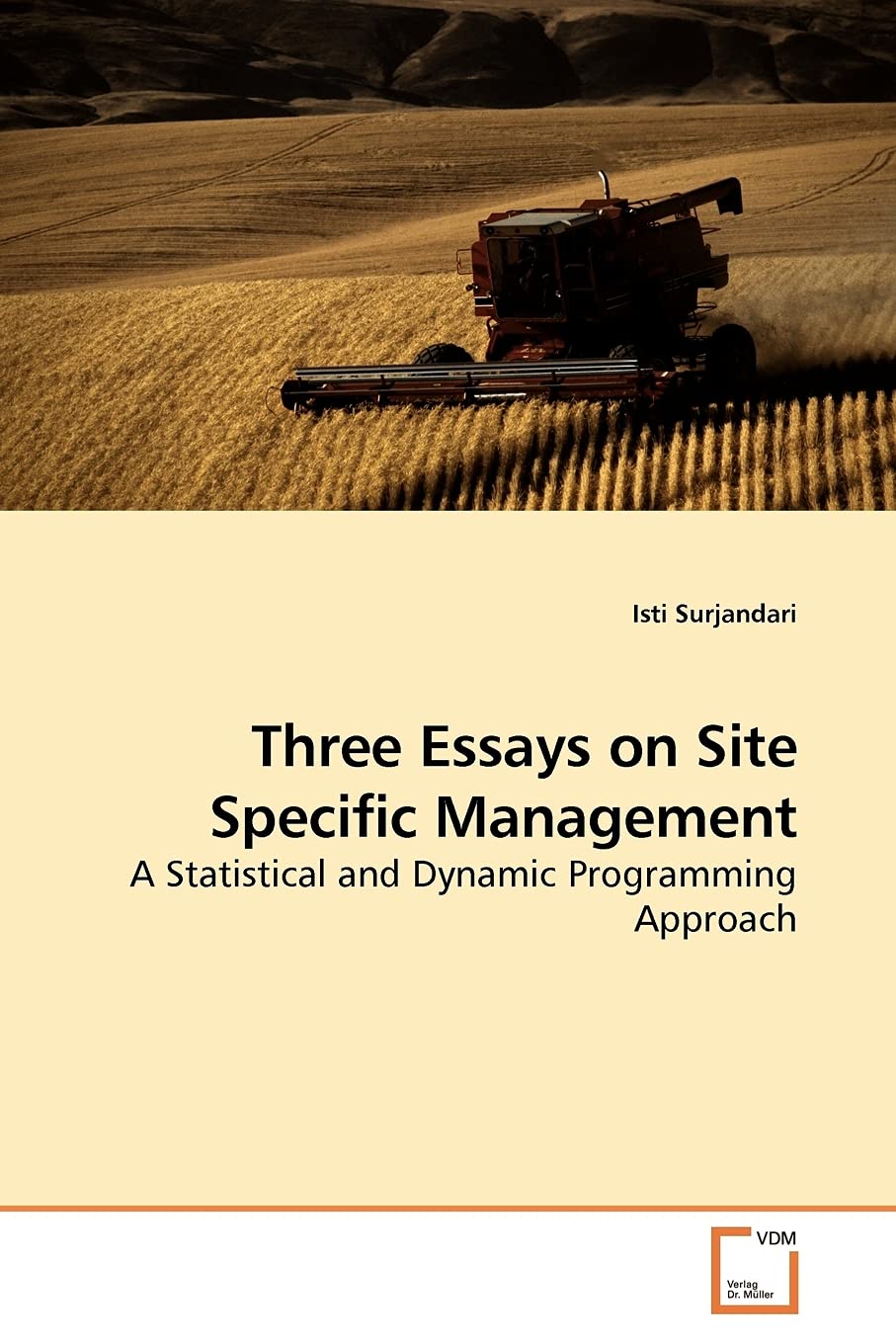 Three Essays on Site Specific Management: A Statistical and Dynamic Programming Approach