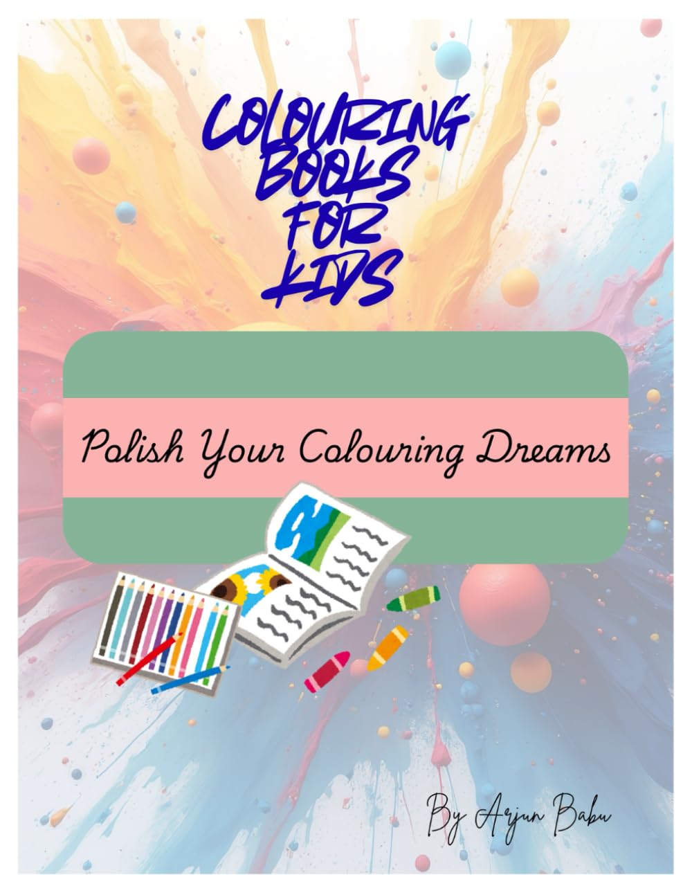 Polish Your Colouring Dreams: Colouring Book for a Kids