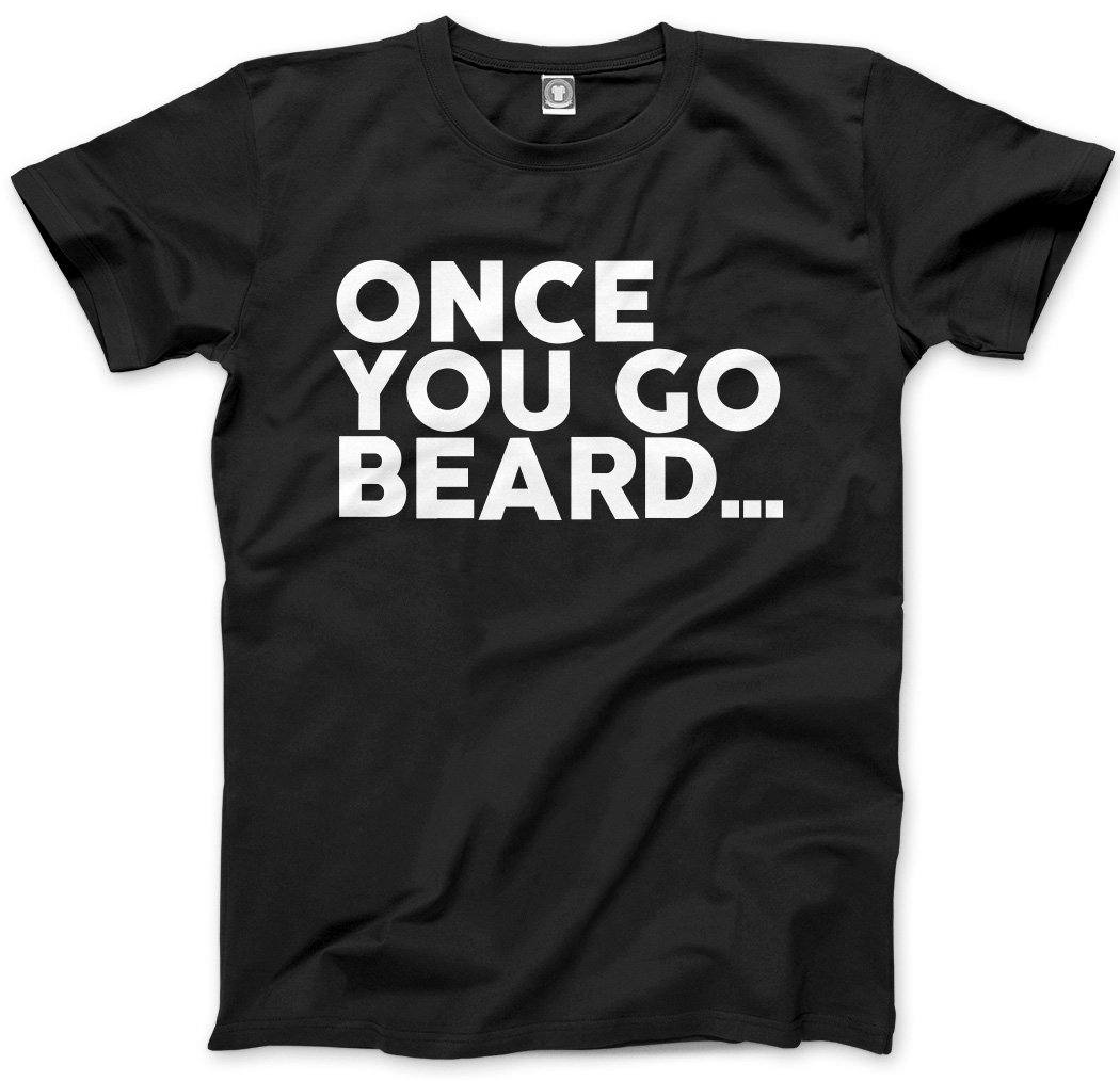 Hotscamp Men's Black Once You Go Beard Unisex T-Shirt - XX-Large