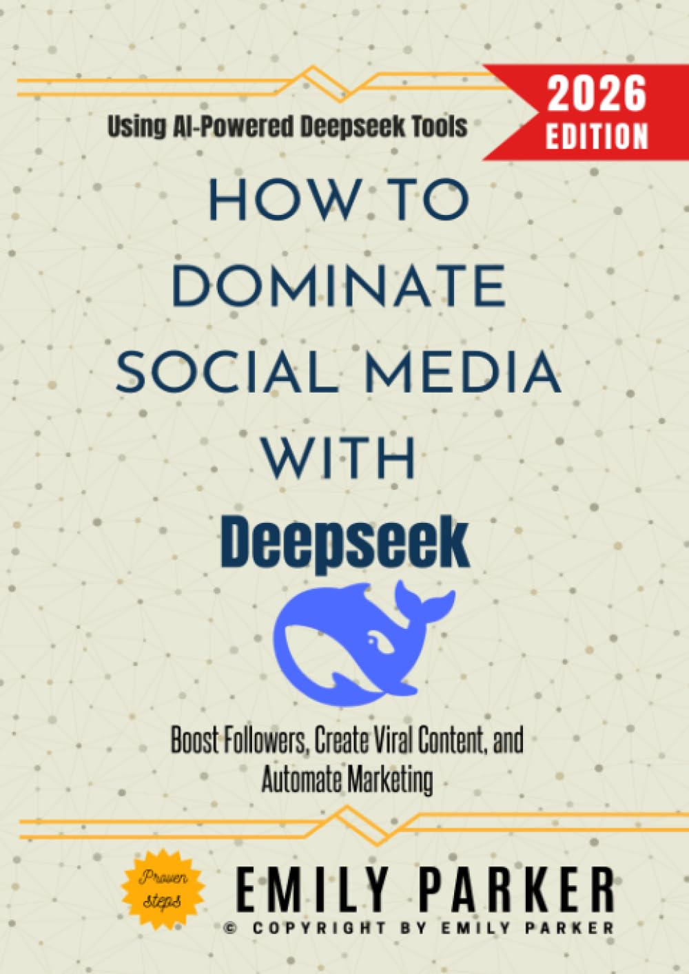 How to Dominate Social Media with Deepseek:: Boost Followers, Create Viral Content, and Automate Marketing Using AI-Powered Deepseek Tools