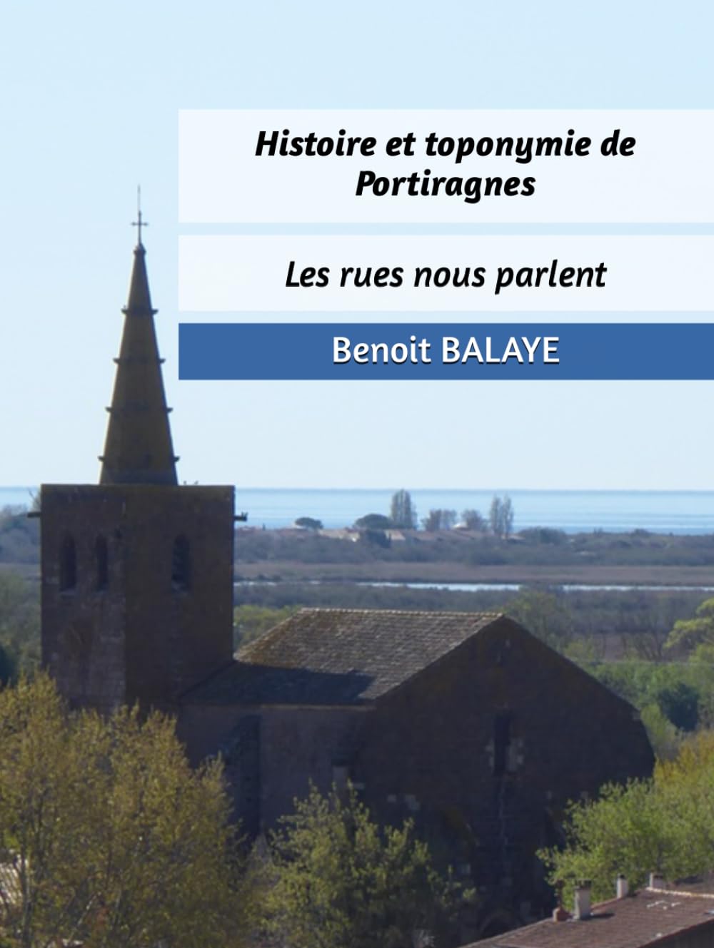 Histoire et toponymie de Portiragnes: Les rues nous parlent