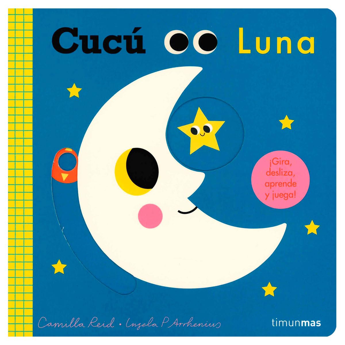 Cucú. Luna: ¡Gira, desliza, aprende y juega!