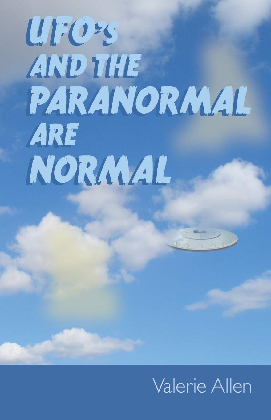 Ufos and the Paranormal Are Normal