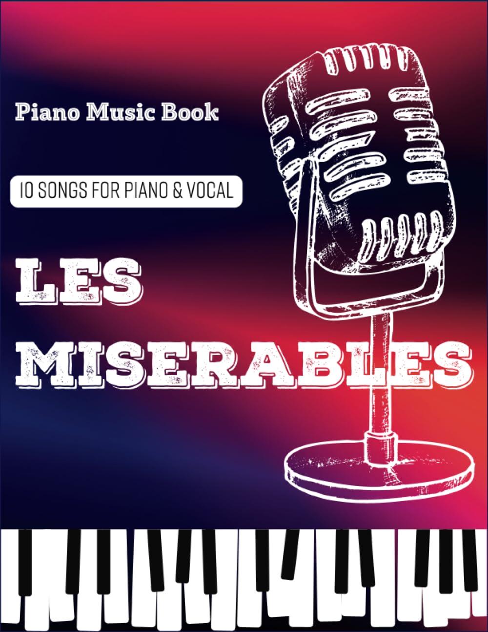 Les Miserables Piano Music Book: 10 Songs For Piano & Vocal