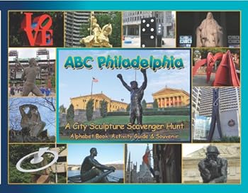 Paperback ABC Philadelphia: A City Sculpture Scavenger Hunt Book