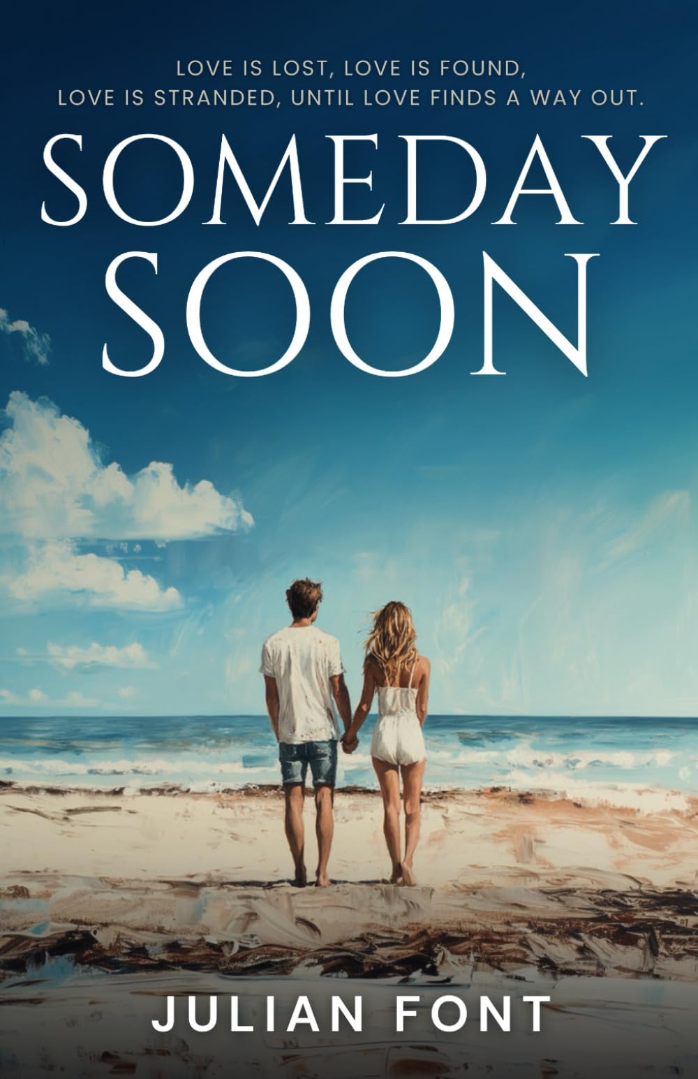 SOMEDAY SOON: A Novel