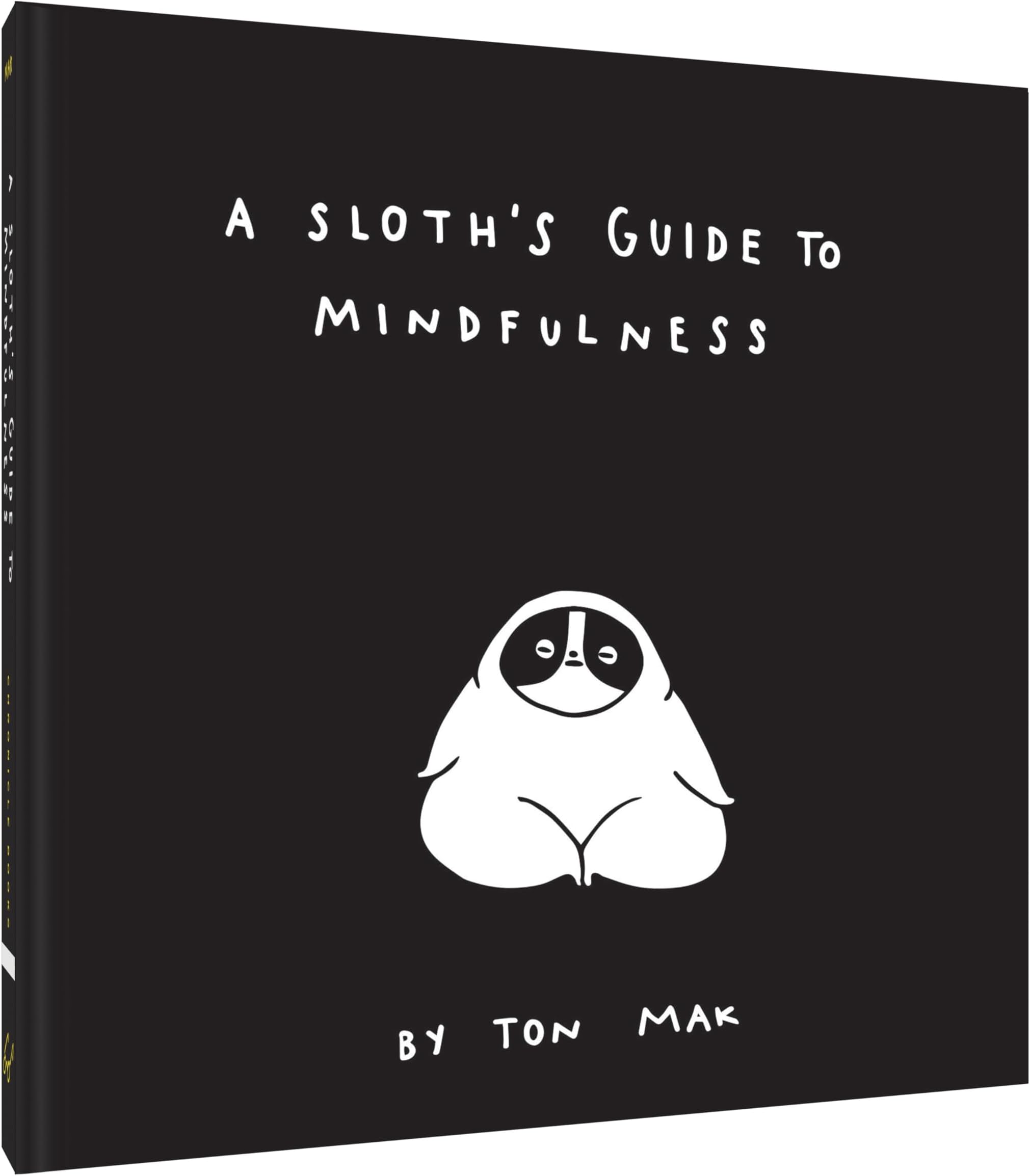 A Sloth's Guide to Mindfulness (Mindfulness Books, Spiritual Self-Help Book, Funny Meditation Books)