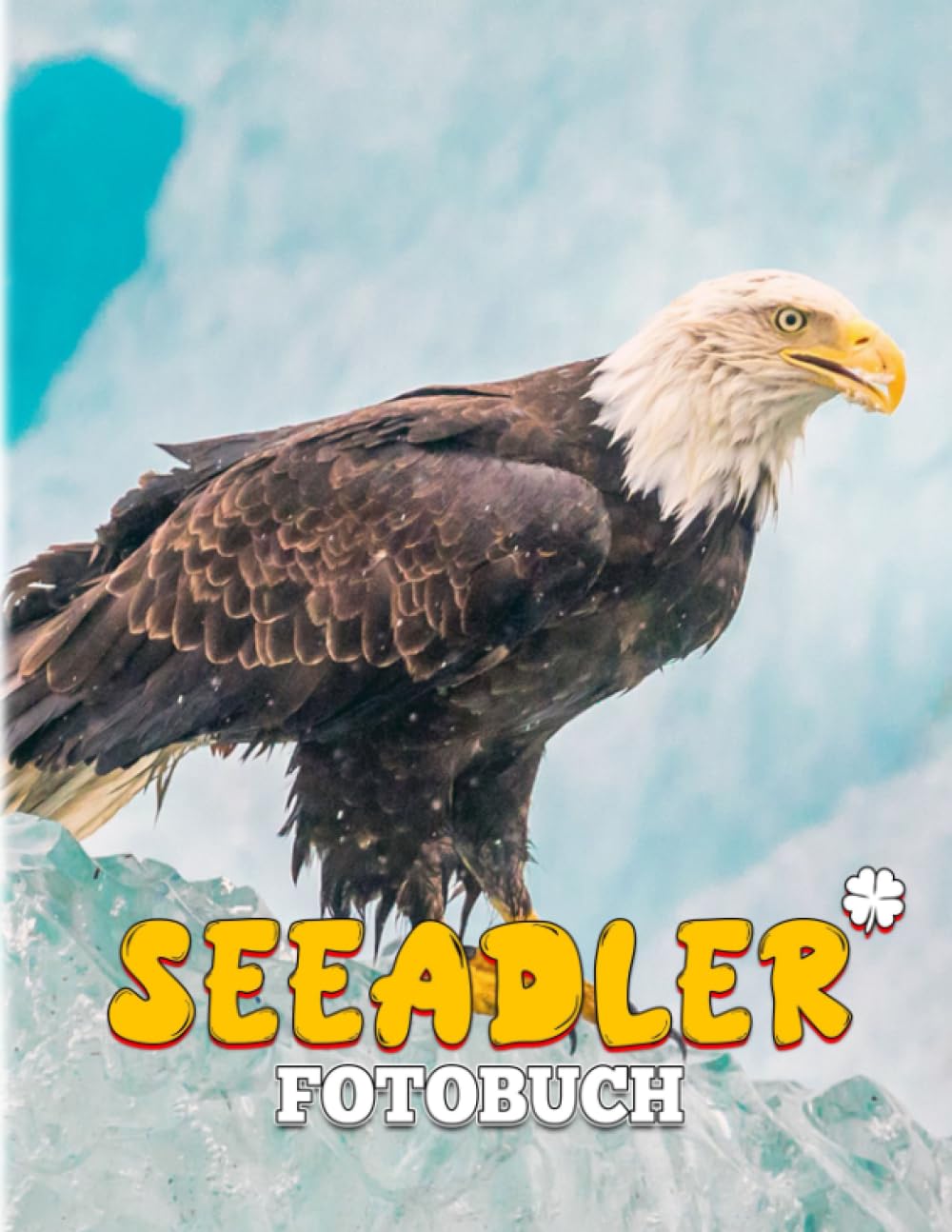 Seeadler Fotobuch: "Tier haben meist dunkle Köpfe" Fotobuch | 40 illustrierte Seiten zur Dekoration von Räumen, als Geschenk für Zuhause" (German Edition)