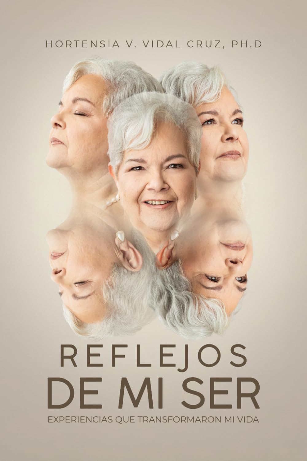 Reflejos De Mi Ser: Experiencias que transformaron mi vida