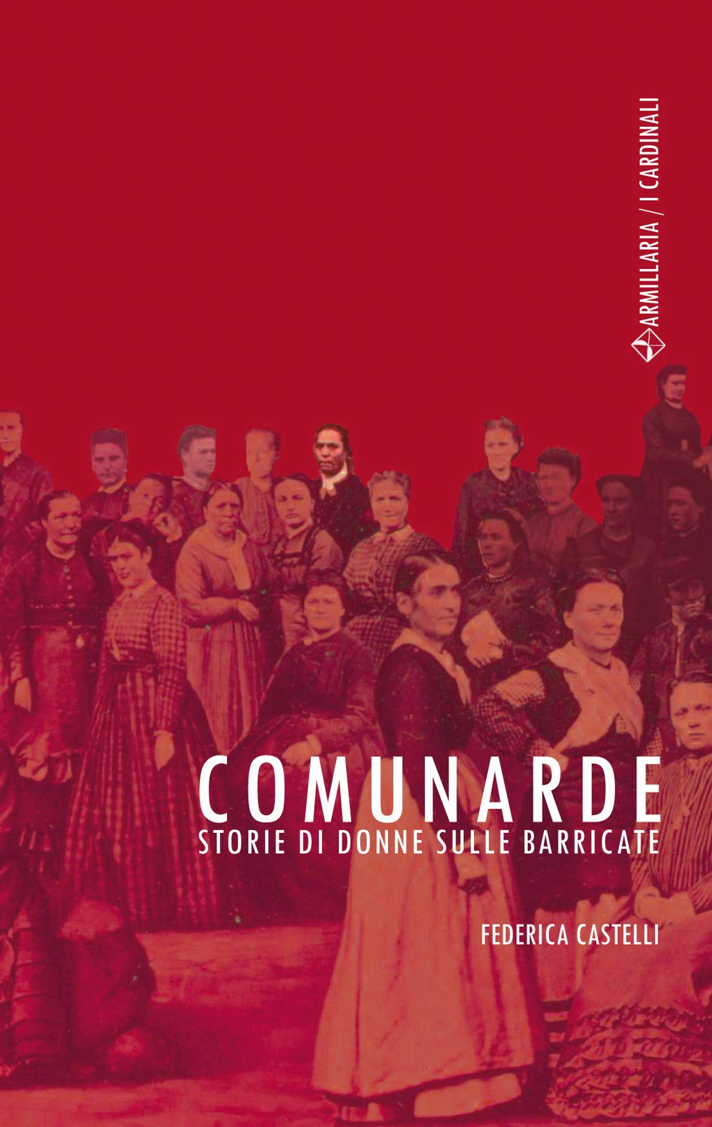 Comunarde. Storie Di Donne Sulle Barricate - 4