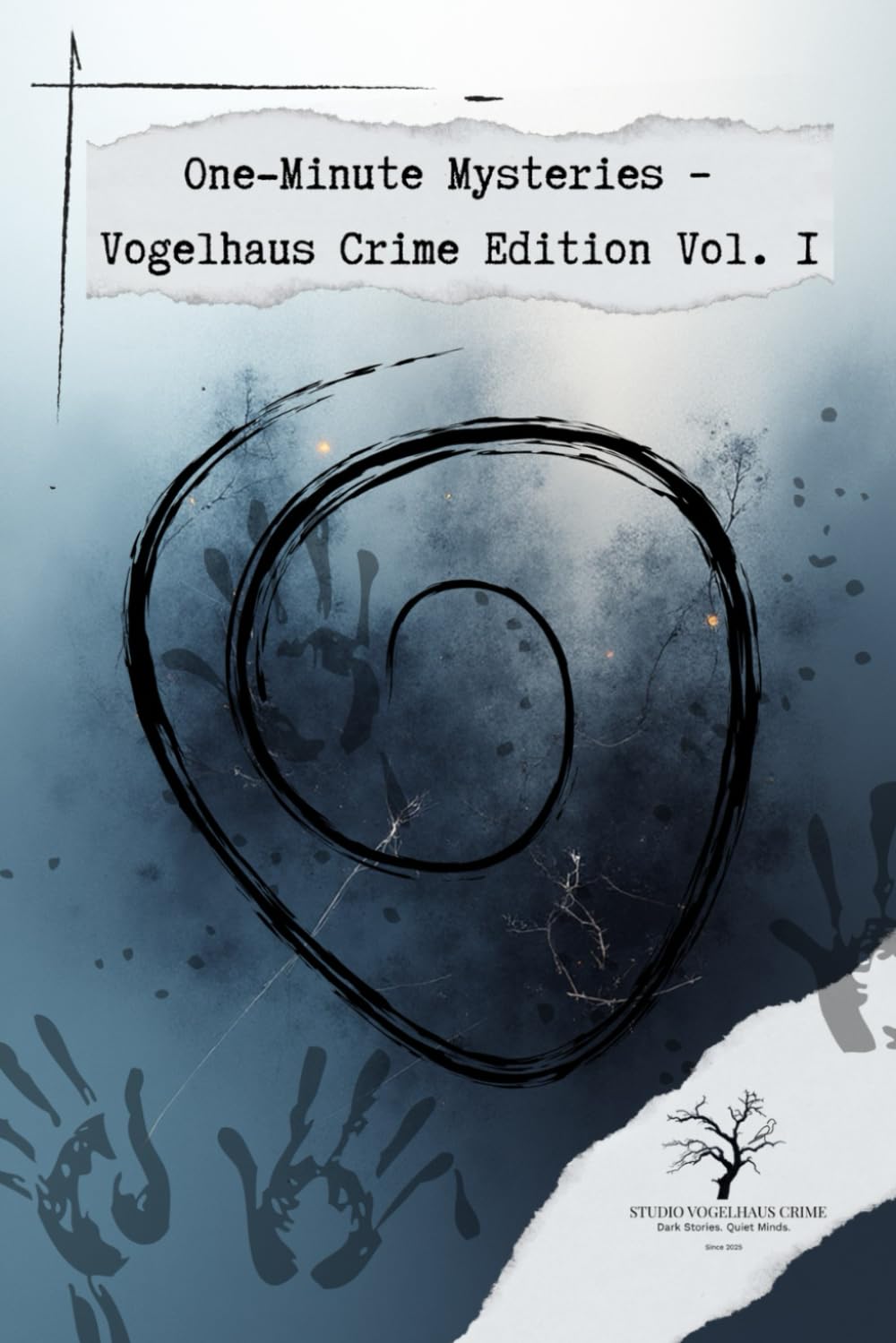 One-Minute Mysteries – Vogelhaus Crime Edition Vol. 1: 60 kurze Krimi-Logikrätsel – Fälle, Entscheidungen & gedrehte Lösungen