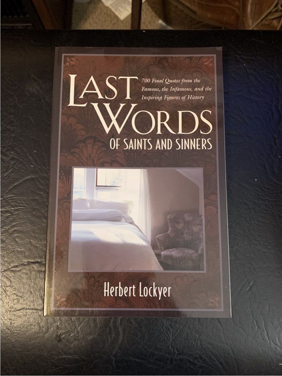 Last Words of Saints and Sinners