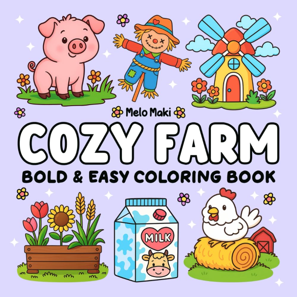 Cozy Farm: Bold & Easy Coloring Book Featuring Relaxing Designs, Suitable for Both Adults & Kids