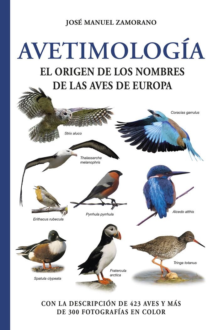 Avetimología. El origen de los nombres de las aves de europa: 20 (GUIAS DEL NATURALISTA)