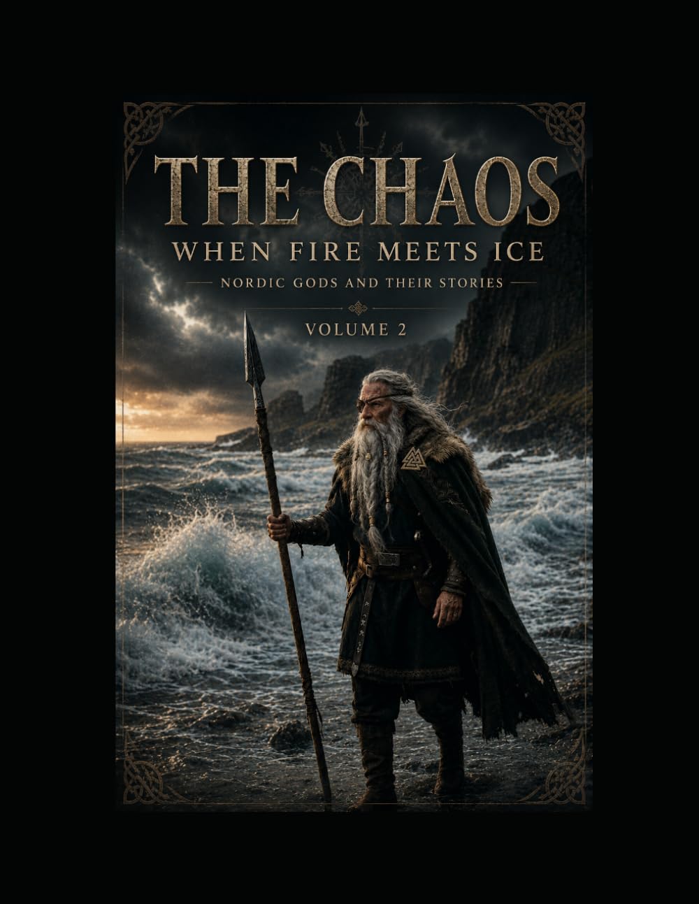 The Chaos When Fire Meets Ice Volume 2: Nordic Gods and Their Stories