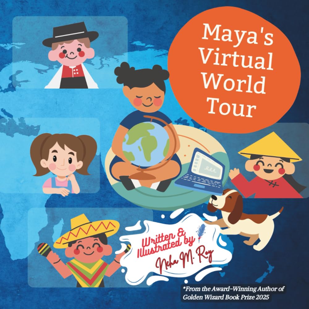 Maya's Virtual World Tour: A Journey of Culture and Friendship (Around the World with Maya)