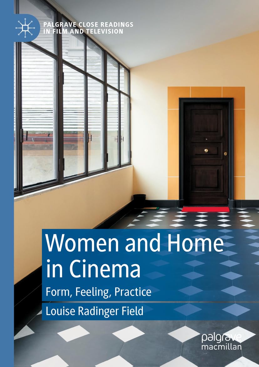 Cinema: Form, Feeling, Practice - Women and Home, livre sur les femmes et le cinéma