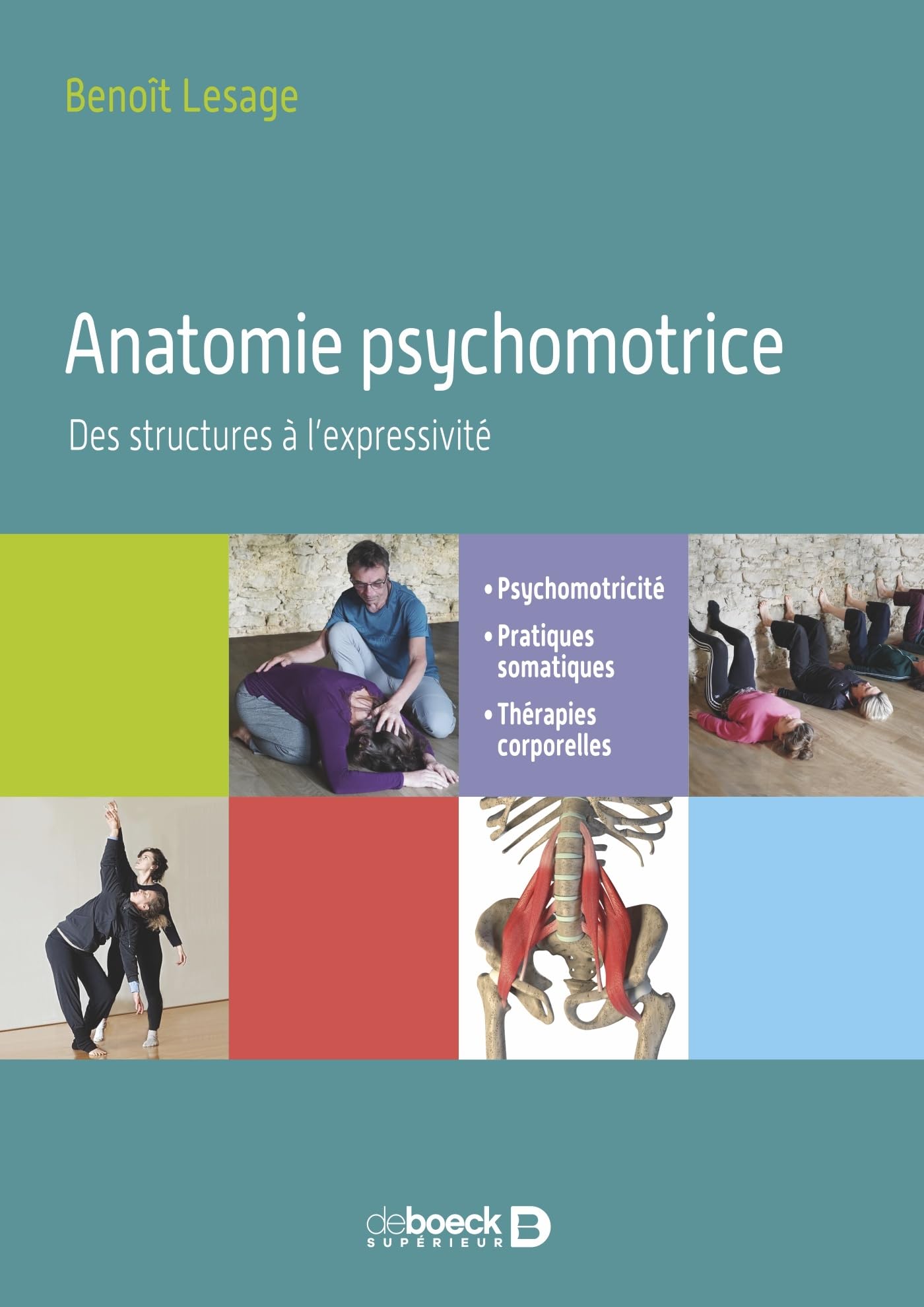 Anatomie psychomotrice - Des structures à l’expressivité: Psychomotricité, pratiques somatiques, thérapies corporelles (French Edition)
