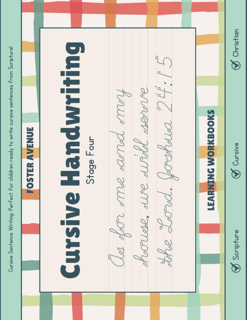 Cursive Handwriting Stage Four: Learn Cursive Letters, Words, and Sentences Through Bible Verse Copywork