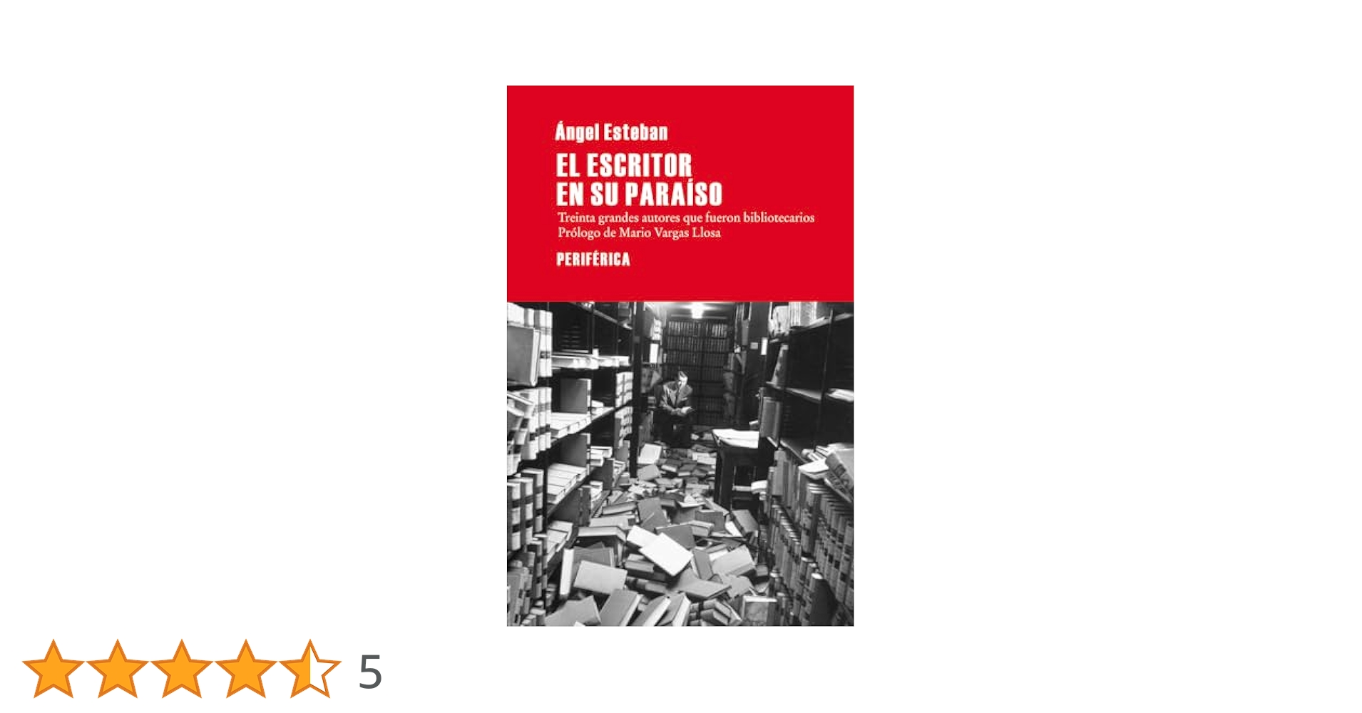 El Escritor En Su Paraíso: Treinta Grande Autores Que Fueron