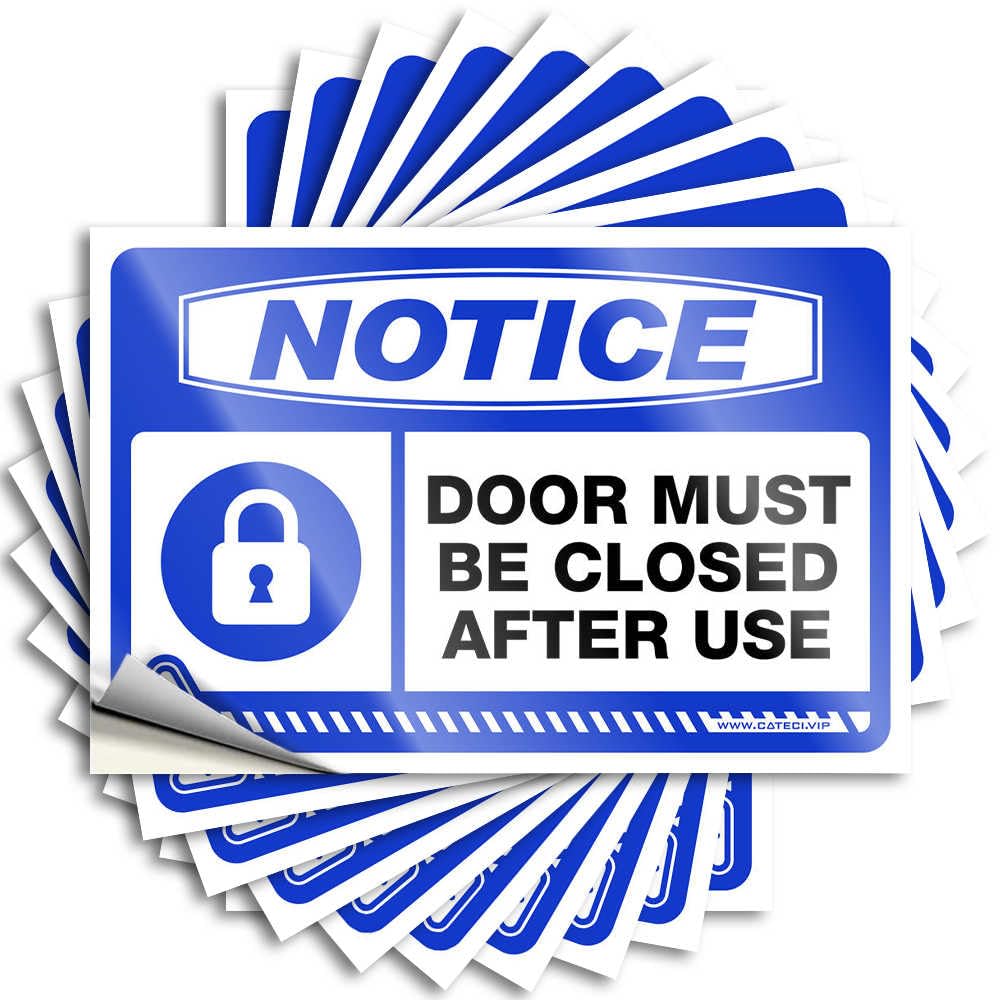 Saying Beauty Indoor Custom Helmet Notice Door Must Be Closed After Use - Scratch Resistant Stickers(8X12CM)