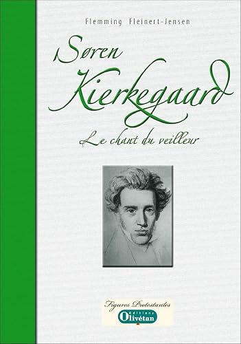 Soren Kierkegaard: Le chant du veilleur