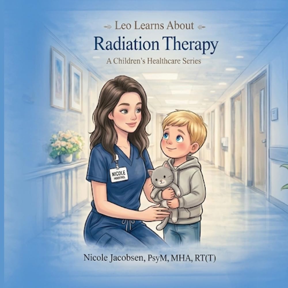Leo Learns about Radiation Therapy (Leo Learns About Healthcare)