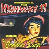 Highway 17 By The Cadillac Kings (2008-12-19)