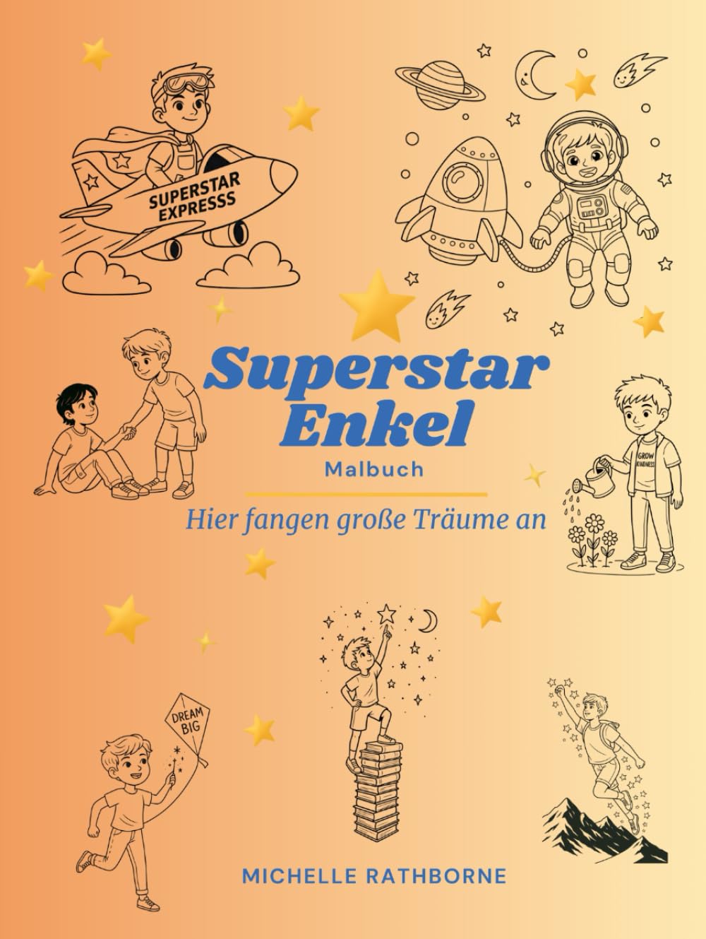 Superstar Enkel: Kreativität, Mut und Selbstbewusstsein stärken (Superstar Kinder Malbuch: Selbstbewusstsein stärkende Malbücher)