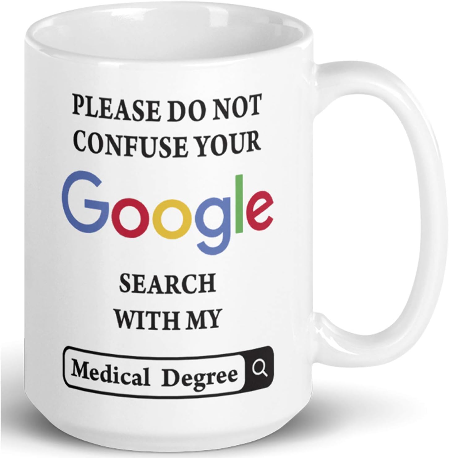 Please Do Not Confuse Your Search With My Nursing Degree Prank Gift Mug - Novelty Ceramic Funny Gifts - Gag Birthday Present Idea for Nurse Women, Men, Boss, Friend, Employee - 15 Fl. Oz